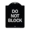 Signmission Designer Series Do Not Block, Black & Silver Heavy-Gauge Aluminum Sign, 24" x 18", BS-1824-24156 A-DES-BS-1824-24156 - alternate 1